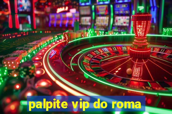 palpite vip do roma